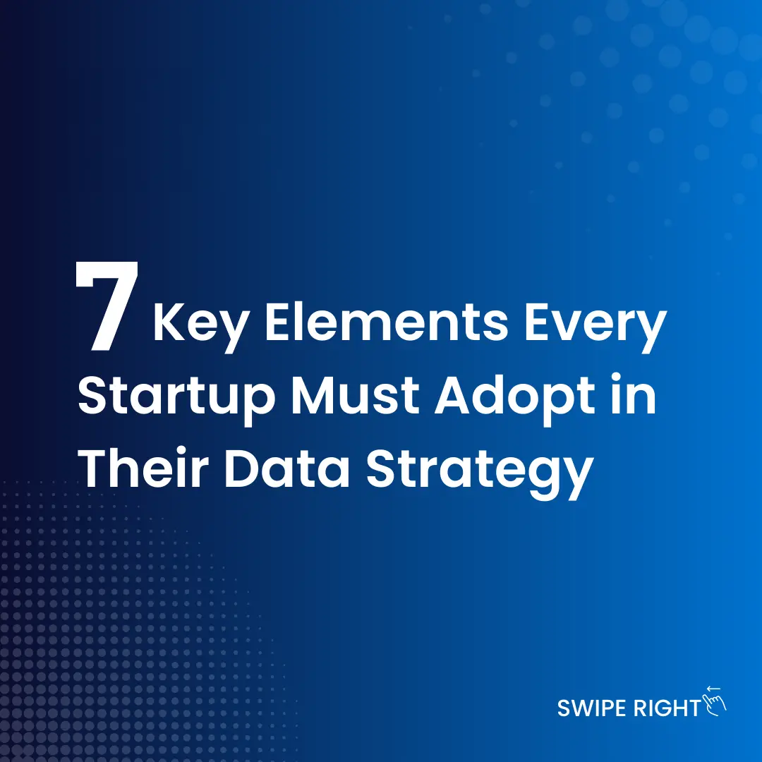 7 key elements every startup must adopt in their data strategy